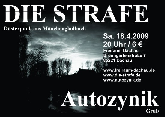autozynik + Die Strafe Dachau 18.04.2009